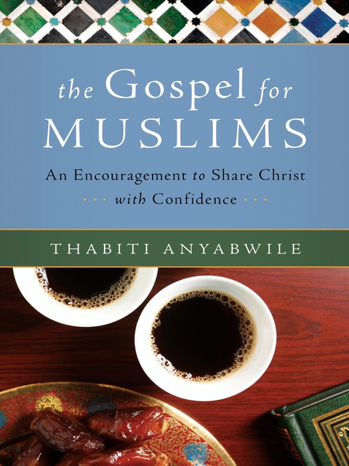 Title details for Gospel for Muslims by Thabiti Anyabwile - Available